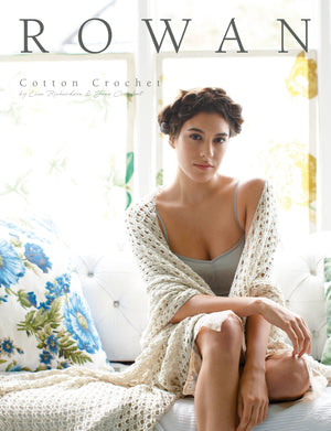 Rowan Cotton Crochet by Lisa Richardson & Jane Crowfoot