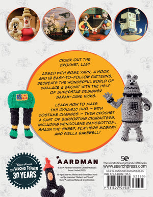 Wallace & Gromit: Cracking Crochet by Sarah-Jane Hicks