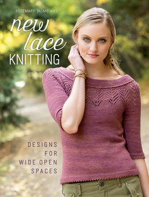 New Lace Knitting: Designs for Wide Open Spaces by Romi