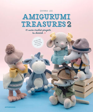 Amigurumi Treasures 2: 15 More Crochet Projects To Cherish by Erinna Lee