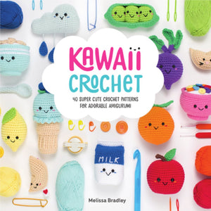 Kawaii Crochet by Melissa Bradley